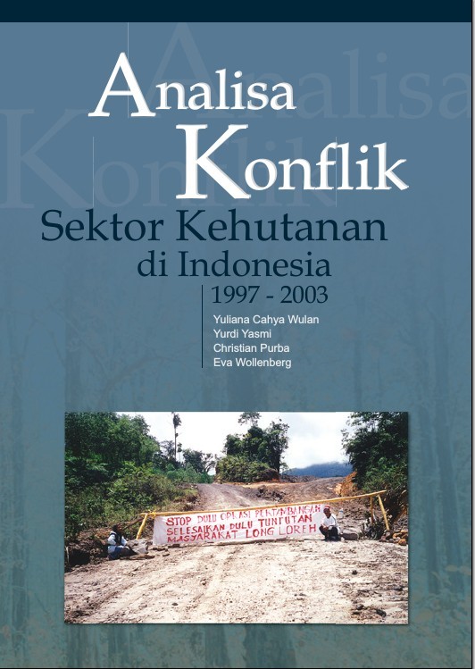 Analisa Konflik Sektor Kehutanan di Indonesia Pada Tahun 1997 -2003